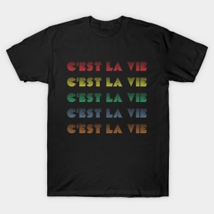 C'est la vie T-Shirt